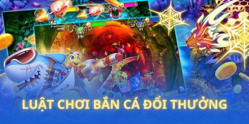 Chia sẻ luật hay giúp chơi bắn cá đổi thưởng không phạm quy 